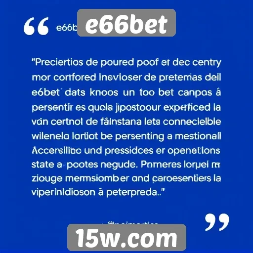 Depoimentos de usuários sobre e66bet